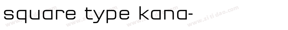 square type kana字体转换